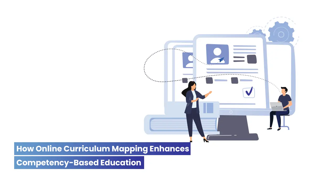 12 ways online curriculum mapping supports competency based education