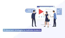 Classroom Strategies to Motivate Students
