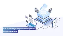 Cloud security best practices for key institutional data